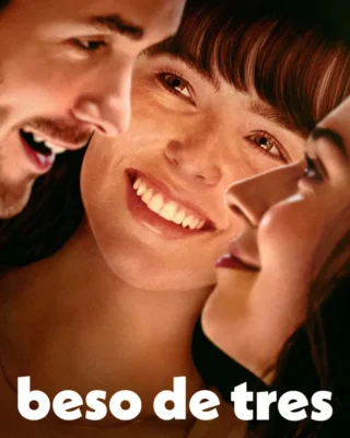 Beso de tres (2025) [1080p] WEB-DL [Latino-Castellano-Ingles]